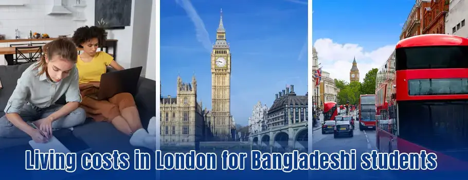 Living costs in London for Bangladeshi students