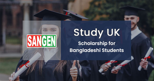 Scholarship for Bangladeshi Students in the UK