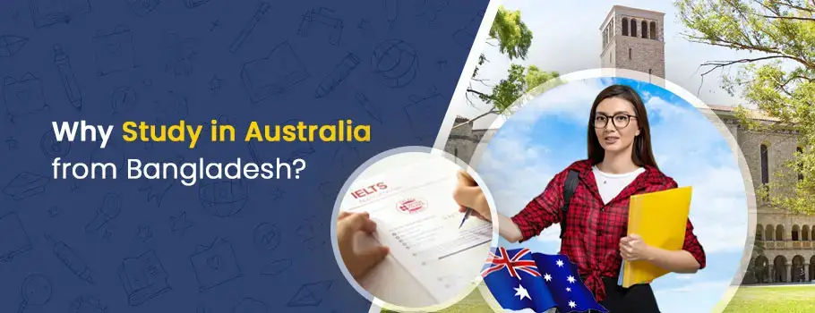 Reasons for Bangladeshi students to study in Australia